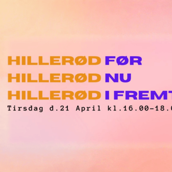 Hillerød før, Hillerød nu, Hillerød i fremtiden