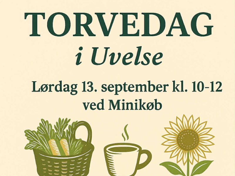 Torvedag i Uvelse, lørdag 13. september kl. 10-12 ved Minikøb