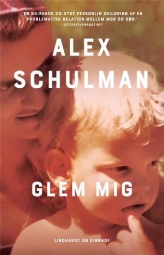 Alex Schulman: Glem mig