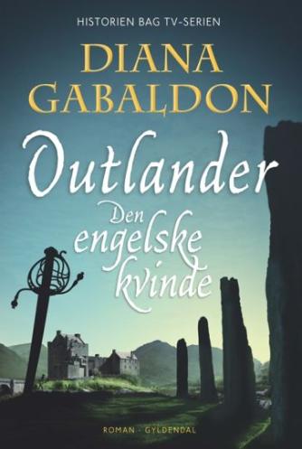 Diana Gabaldon: Outlander. bind 1, Den engelske kvinde