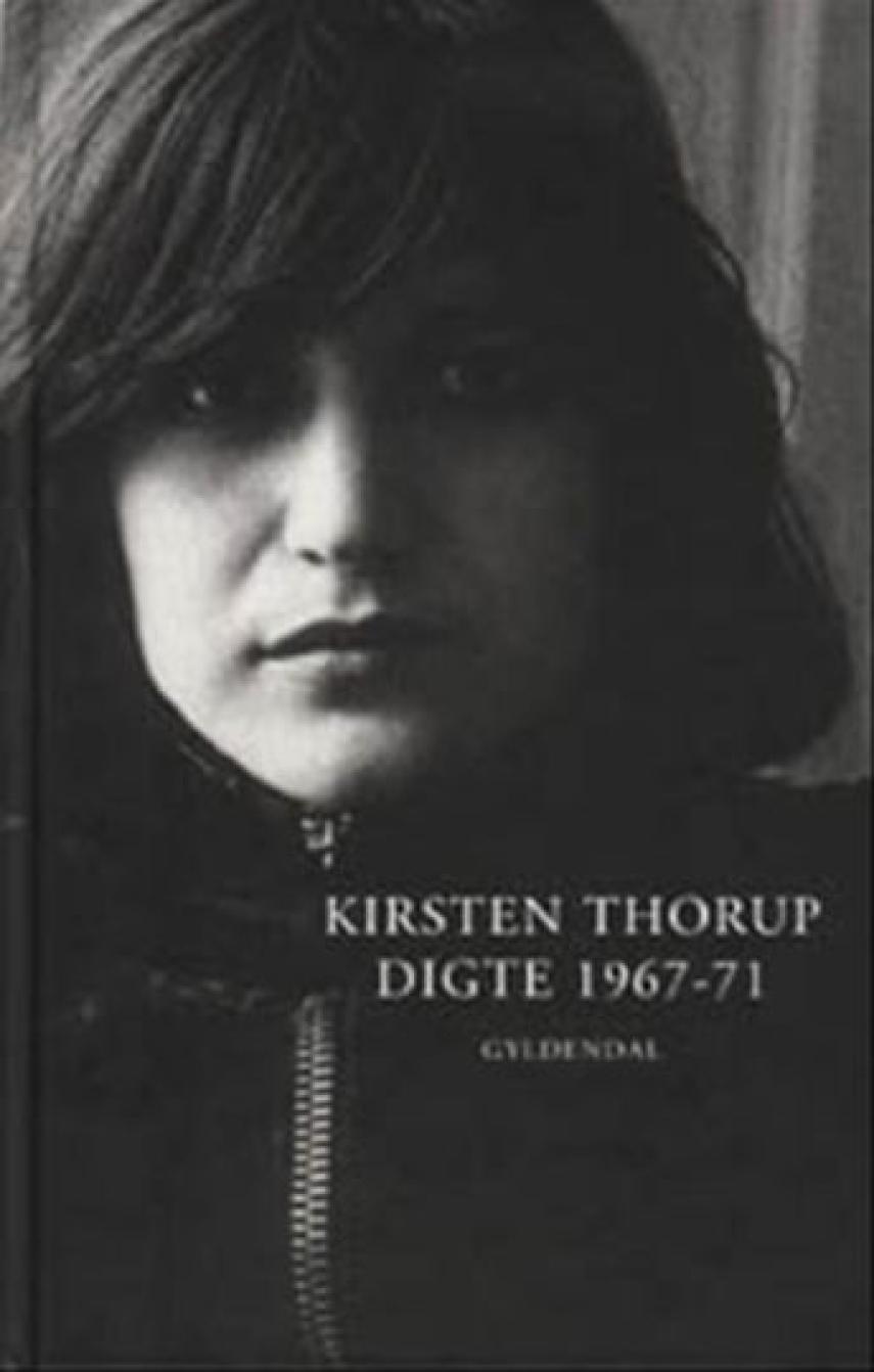 Kirsten Thorup: Digte 1967-71 : Indeni-udenfor : Love from Trieste : Idag er det Daisy