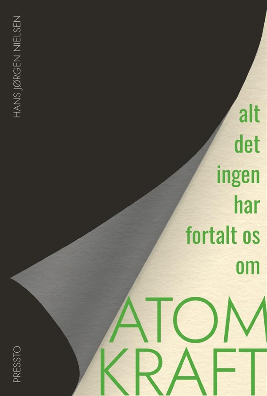 Forside af: "Alt det ingen har fortalt os om atomkraft" af Hans Jørgen Nielsen